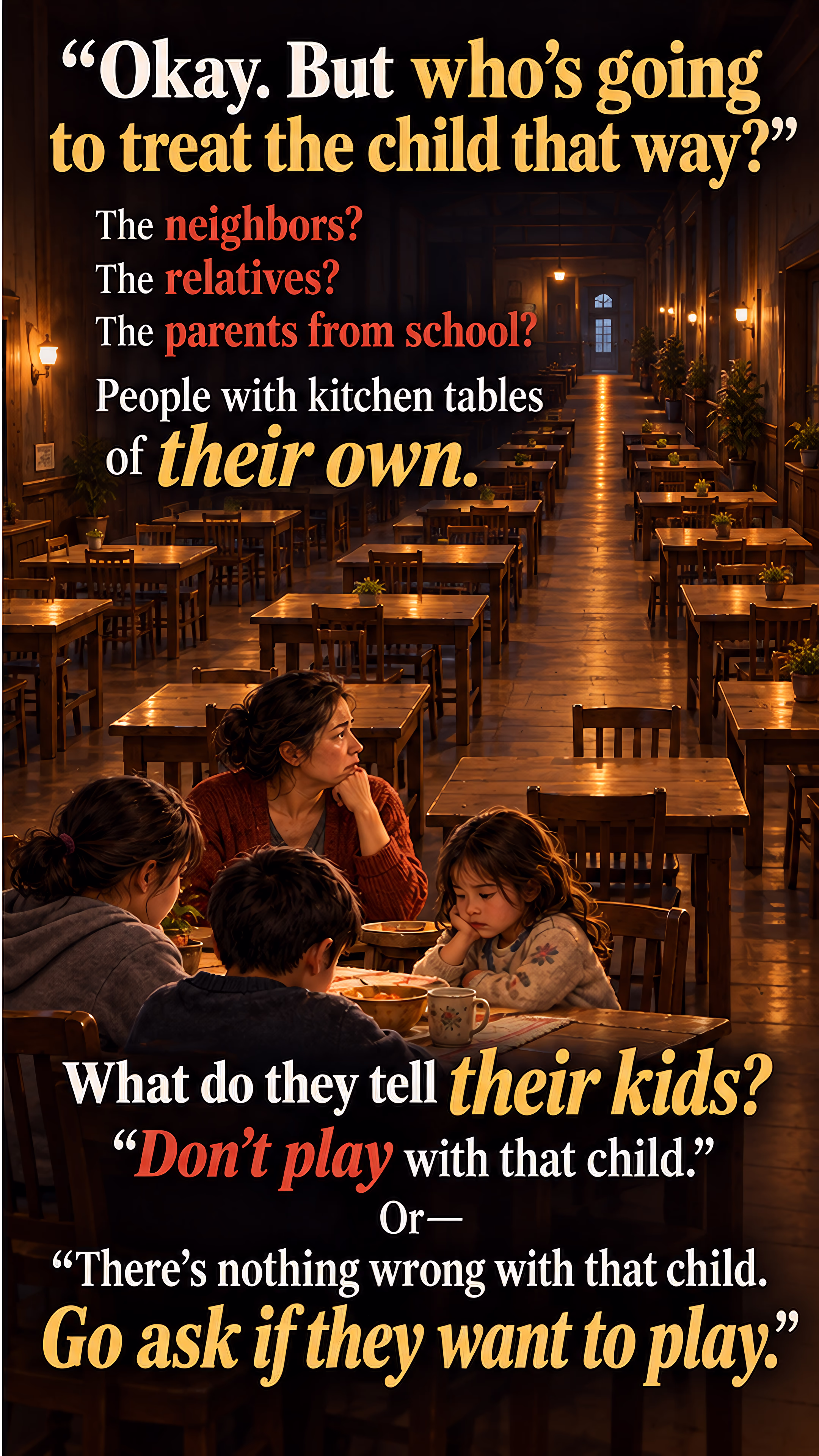 A mother and daughter talk at a kitchen table. A neighboring scene expands into a long hall of empty tables, with one family in the foreground, asking which families teach children to exclude others.