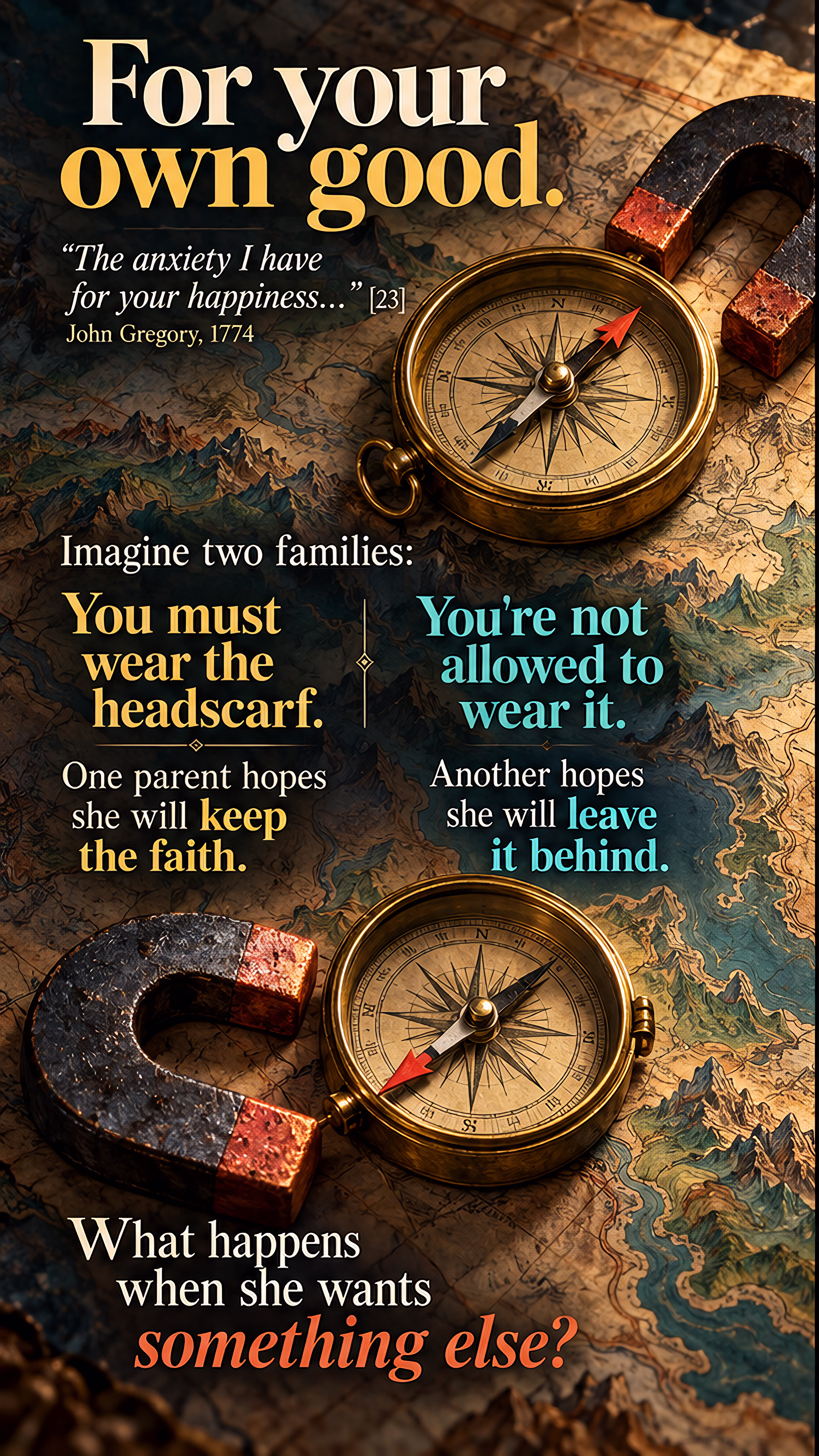 Magnets pull two compasses in opposing directions on an old map. Beside them, a compass sits in an open protective case in the rain, asking how much parents should control a daughter to protect her future freedom.